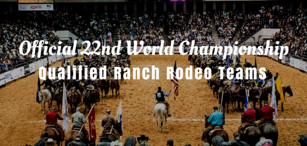 Official 22nd World Championship Qualified Ranch Rodeo Teams
