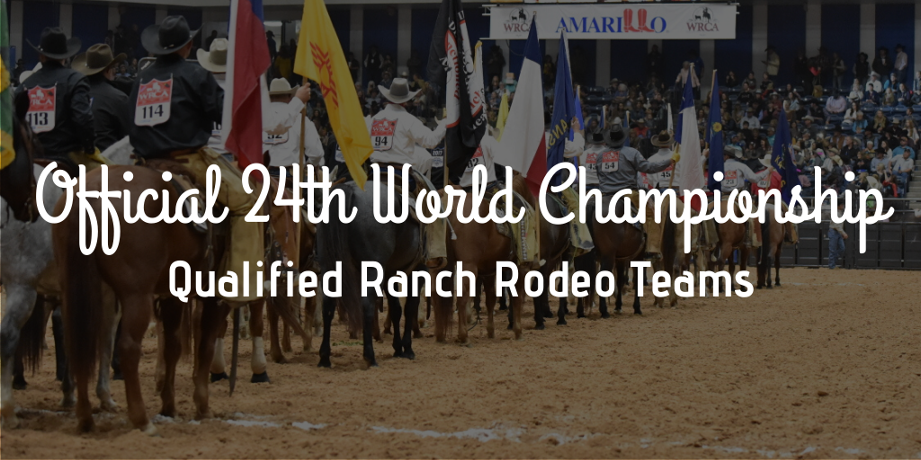 Official 24th World Championship Ranch Rodeo Qualified Ranch Teams