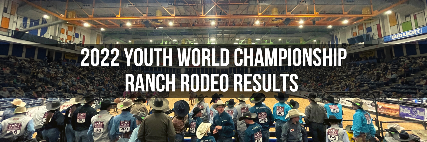 2022 Youth World Championship Ranch Rodeo Results